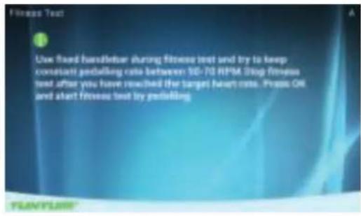 Use fixed handler during fitness test and try to keep constant post-falling rate between 50-70 RPM Stop fitness test after you have reached the target heart rate. Press OK and start fitness test by post-falling.
