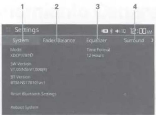 Settings System Fader/Balance Equalizer Surround Model XDCP37810 Time Format 12 Hours SW Version V1.00(NSaV1.00(R)) BT Version BTM-NS170101ay1 Reset Bluetooth Settings Reboot System