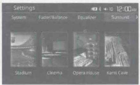 Settings System Fader/Balance Equalizer Surround Stadium Cinema Opera House Karst Cave