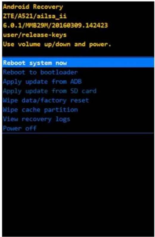 Android Recovery ZTE/A521/ailsa_ii 6.0.1/MMB29M/20160309.142423 user/release-keys Use volume up/down and power. Reboot system now Reboot to bootloader Apply update from ADB Apply update from SD card Wipe data/factory reset Wipe cache partition View recovery logs Power off