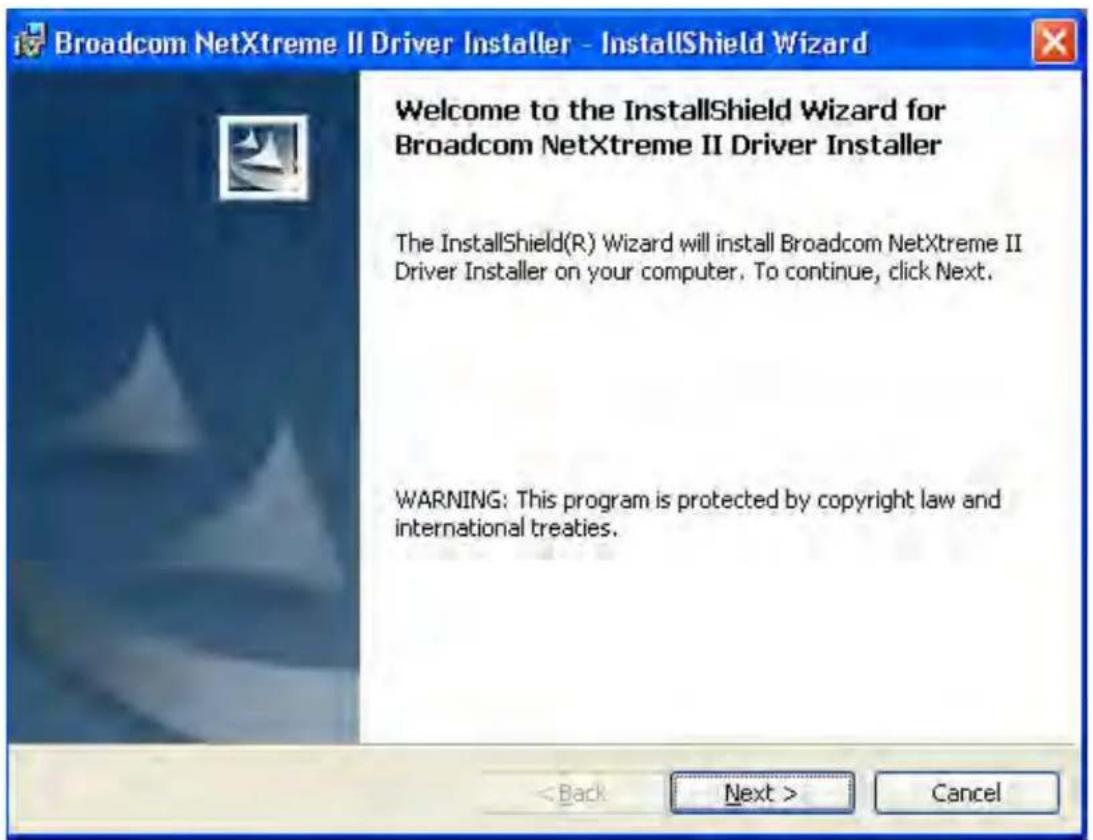 Broadcom NetXtreme II Driver Installer - InstallShield Wizard Welcome to the InstallShield Wizard for Broadcom NetXtreme II Driver Installer The InstallShield(R) Wizard will install Broadcom NetXtreme II Driver Installer on your computer. To continue, click Next. WARNING: This program is protected by copyright law and international treaties.