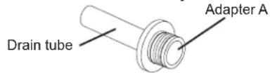 Drain tube Adapter A