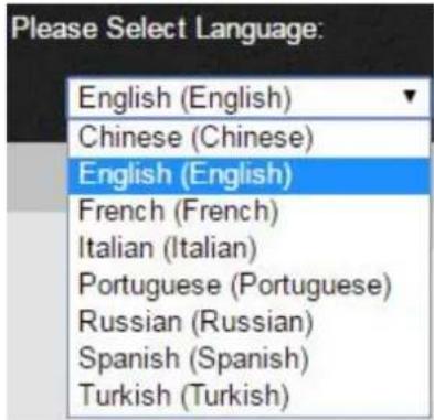 Please Select Language: English (English) Chinese (Chinese) English (English) French (French) Italian (Italian) Portuguese (Portuguese) Russian (Russian) Spanish (Spanish) Turkish (Turkish)