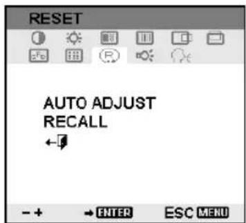 RESET AUTO ADJUST RECALL - + → ENTER ESC MENU
