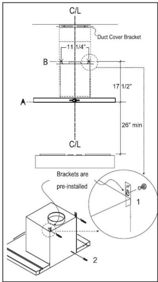 C/L Duct Cover Bracket 11 1/4" B 17 1/2" A 26" min C/L Brackets are pre-installed 1 2