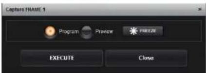 Capture FRAME 1 Program Preview FREEZE EXECUTE Close