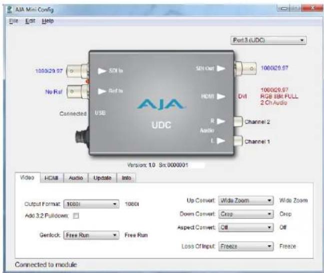 AJA Mini Config File Edit Help Port3 (UDC) 100029.97 No Ref Connected USB SDI In Ref In USB SDI Out HDMI DVI 100029.97 RGB Edit FULL 2 Ch Audio Channel 2 Audio Channel 1 Version: 1.0 Sn: 0000001 Video HDMI Audio Update Info Output Format: 10801 10801 Add 3.2 Pulldown: Genlock: Free Run Free Run Up Convert: Wide Zoom Wide Zoom Down Convert: Crop Crop Aspect Convert: Off Off Loss Of Input: Freeze Freeze Connected to module