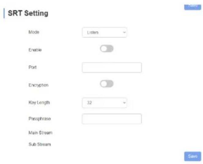 SRT Setting Mode Listen Enable Port Encryption Key Length 32 Passphrase Main Stream Sub Stream
