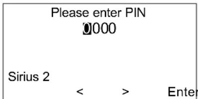 Please enter PIN 0000 Sirius 2 < > Enter