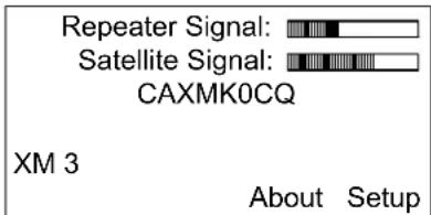 Repeater Signal: Satellite Signal: CAXMK0CQ XM 3 About Setup
