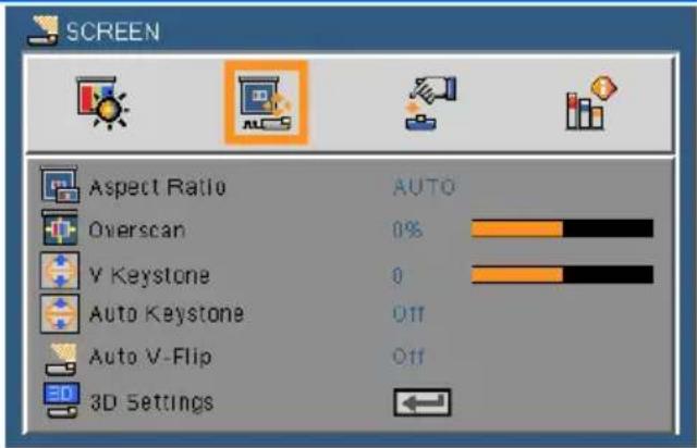 SCREEN Aspect Ratio AUTO Overscan 0% V Keystone 0 Auto Keystone Off Auto V-Flip Off 3D Settings
