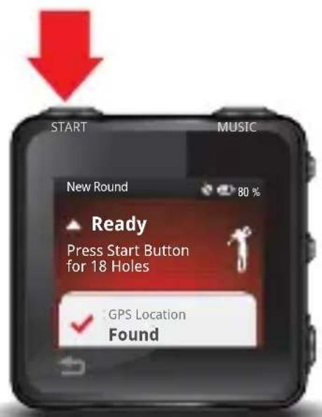 START MUSIC New Round 80 % Ready Press Start Button for 18 Holes GPS Location Found