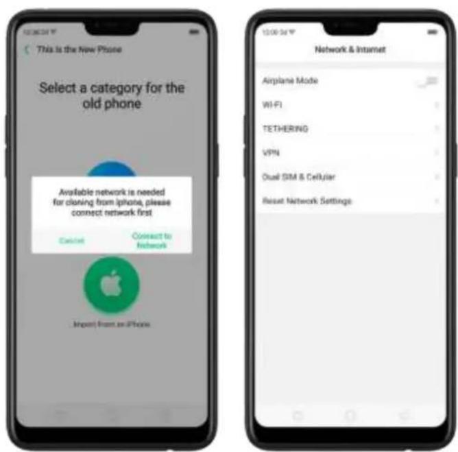 This is the New Phone Select a category for the old phone Available network is needed for closing from iphone, please connect network first Cancel Connect to Network Import from an iPhone 12:00:54 Network & Internet Airplane Mode WIFI TETHERING VPN Dual SIM & Cellular Reset Network Settings