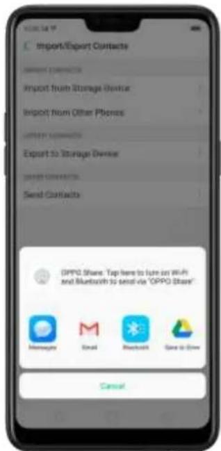 Import/Export Contacts Import Contact Import from Storage Device Import from Other Phones Export to Storage Device Send Contacts OPPO Share: Tap here to lock on WiFi and Bluetooth to send via "OPPO Share" Messages Small Bluetooth Save to Drive Cancel
