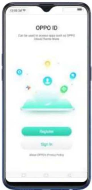OPPO ID Can be counted to access OPPO (with ad OPPS) Cloud Theme Store Register Sign In Alive OPPOs Privacy Policy