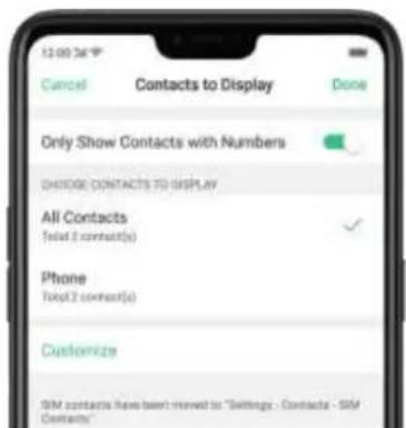 12:00:34 Cancel Contacts to Display Done Only Show Contacts with Numbers CHOOSE CONTACTS TO DISPLAY All Contacts Total 2 contacts(s) Phone Total 2 contacts(s) Customize SIM contacts have been moved to "Settings - Contacts - SIM Contacts"
