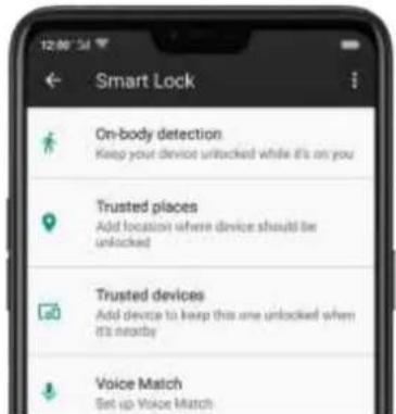 Smart Lock On-body detection Keep your device unlocked while it's on you Trusted places Add location where device should be unlocked Trusted devices Add device to keep this one unlocked when it's nearby Voice Match Set up Voice Match