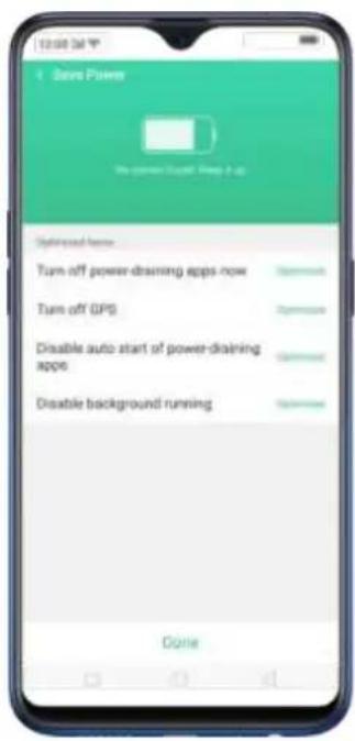 Save Power To power double 100% (Up 2.0) Optimized frame Turn off power-draining apps now Turn off GPS Disable auto start of power-draining apps Disable background running Done