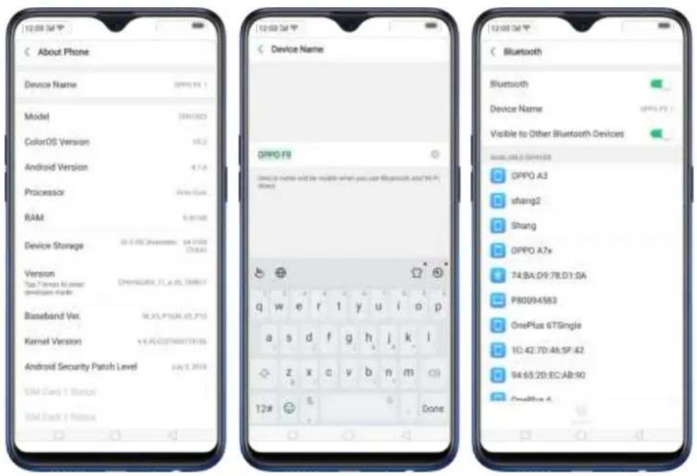 About Phone Device Name OPPO 16.1 Model SPIN1020 ColorOS Version 18.2 Android Version 4.7.3 Processor Store Cost RAM 6.80148 Device Storage 20-5-00 (Bluetooth) 24-1000 (USB) Version Top 7 Version All power devices available Baseband Ver. SPIN1020 (USB) Kernel Version 4.4.5 (SPIN1020) Android Security Patch Level 64/3.2019 SVM Card 1 Discount SVM Card 2 Discount Device Name OPPO F8 Device name will be replaced when you use Bluetooth and 36 P: Stop Bluetooth Bluetooth Device Name OPPO F8 Visible to Other Bluetooth Devices SVM Card 1 Discount OPPO A3 shang2 Shang OPPO A7x T4.BA.D9:78.D1:0A P80094583 OnePlus 6TSingle 1C:42:7D:48:5F:42 94:55:20:EC:AB:90 OnePlus 6