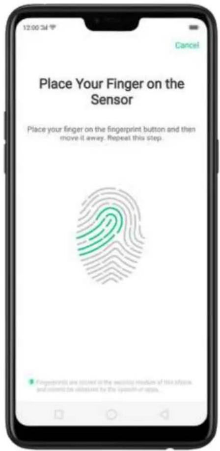 12:00 PM Cancel Place Your Finger on the Sensor Place your finger on the fingerprint button and then move it away. Repeat this step. Fingerprint is retained at the working solution of thick fingers, and assumed it is addressed by the zoomed-in app.