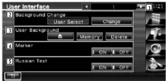 User Interface 2 Background Change User Select Change 3 User Background Memory Delete 4 Marker ON OFF 5 Russian Text ON OFF TI