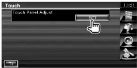 Touch Touch Panel Adjust SET 11:21 TI