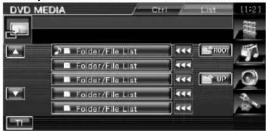 DVD MEDIA Ctrl List [1:21] Folder/File List Folder/File List Folder/File List Folder/File List Folder/File List UP TI