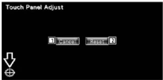 Touch Panel Adjust 1 Cancel Reset 2