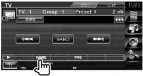 TV TV 1 Group 1 Preset 1 2 ch SNPS BAND NAME PRE TEL IN