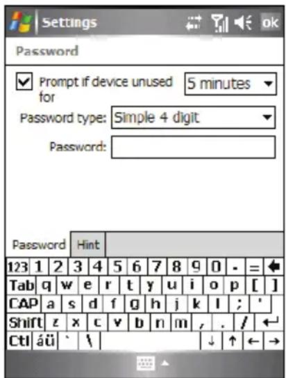 Password Prompt if device unused 5 minutes for Password type: Simple 4 digit Password: Password Hint 123 1 2 3 4 5 6 7 8 9 0 - = Tab q w e r t y u i o p [ ] CAP a s d f g h j k l ; * Shift z x c v b n m , . / ← CtI áü ` \ | ↓ ↑ ← →