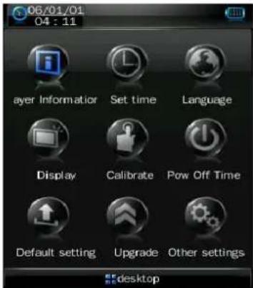 06/01/01 04:11 layer Information Set time Language Display Calibrate Pow Off Time Default setting Upgrade Other settings desktop