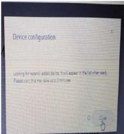 Device configuration Looking for recent added devices it will appear in the last when ready. Please visit, this may take up to 3 minutes.