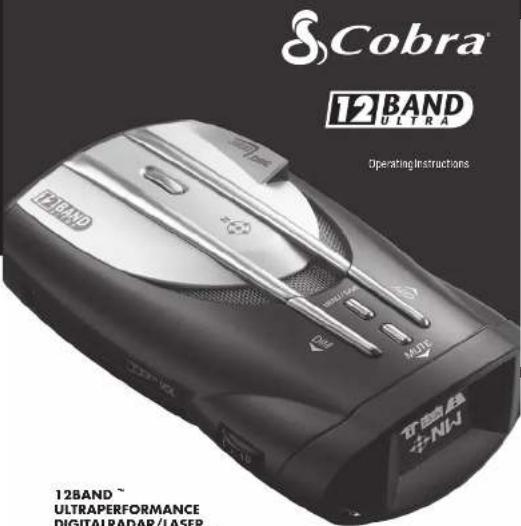Cobra® 12 BAND ULTRA Operating Instructions 12BAND ~ ULTRAPERFORMANCE DIGITALRADAR/LASER