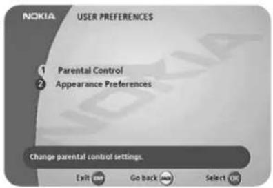NOKIA USER PREFERENCES 1 Parental Control 2 Appearance Preferences Change parental control settings. Exit out Go back Select OK