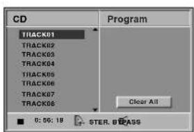CD TRACK01 TRACK02 TRACK03 TRACK04 TRACK05 TRACK06 TRACK07 TRACK08 Program Clear All 0:06:18 STER. BIPASS