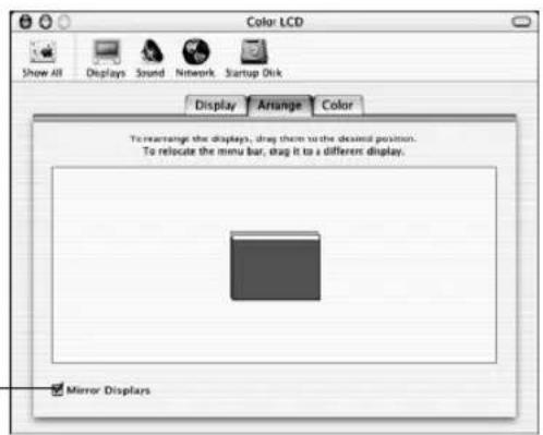 Color LCD Show All Displays Sound Network Startup Disk Display Arrange Color To rearrange the displays, drag them to the desired position. To relocate the menu bar, drag it to a different display. Mirror Displars