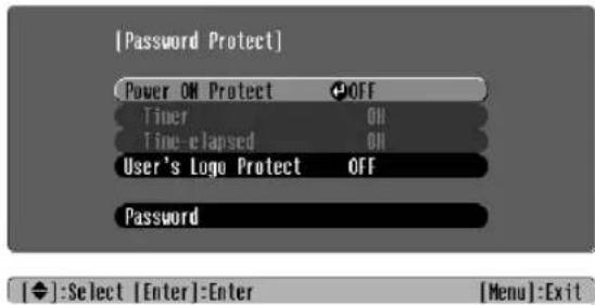 [Password Protect] Power ON Protect OFF Timer OH Time elapsed ON User's Logo Protect OFF Password [◆]:Select [Enter]:=Enter [Menu]:Exit
