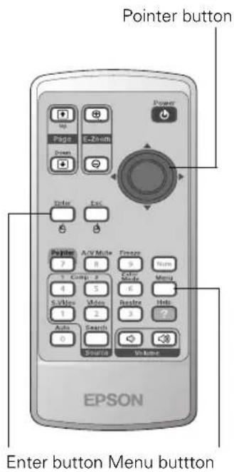 Pointer button Power Page E-Z/Width Drawn Enter Esc Pointer A/V Module Finesz 7 8 9 Num 1 Comp 2 Color Mode Menu 4 5 6 S/View Video Assist Help 1 2 3 ? Auto Search Volume 0 Source Volume EPSON Enter button Menu button