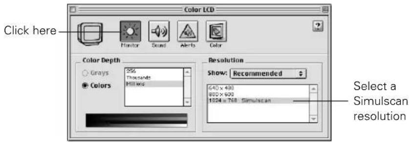 Color LCD Click here Monitor Sound Alerts Color Color Depth 25% Thousands Millions Resolution Show: Recommended 640 x 490 800 x 600 1024 x 768 - Simulscan Select a Simulscan resolution