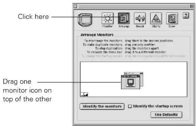 Click here Arrange Monitors To rearrange the monitors, drag them to the desired positions. To make duplicate monitors, drag one onto another. To stop duplicator, drag the monitor's agent. To relocate the menu back, drag it to a different monitor. To change the start up screen, drag the starting face to a different end-monitor. Drag one monitor icon on top of the other Identify the monitors Identify the startup screen Use Defaults
