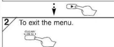 2 To exit the menu. CLEAR CLOUD