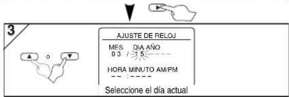 3 AJUSTE DE RELOJ MES DIA AÑO 0 3 / 1 5 HORA MINUTO AM/PM --- :--- Seleccione el día actual