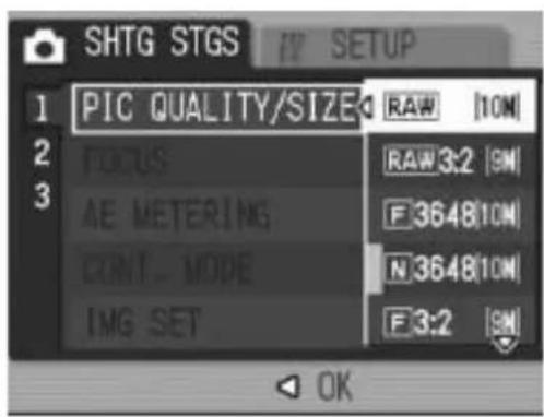 SHTG STGS 1 PIC QUALITY/SIZE RAW 10M 2 FOCUS RAW 3:2 9M 3 AE METERING F3648(10M) CONT. MODE N3648(10M) IMG SET F3:2 9M OK