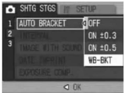 SHTG STGS SETUP AUTO BRACKET OFF ON ±0.3 ON ±0.5 WB-BKT EXPOSURE COMP. OK