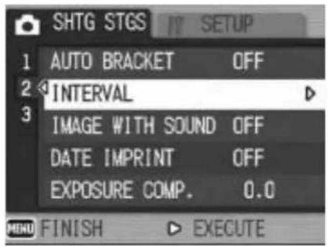 SHTG STGS SETUP 1 AUTO BRACKET OFF 2 INTERVAL 3 IMAGE WITH SOUND OFF DATE IMPRINT OFF EXPOSURE COMP. 0.0 MENU FINISH EXECUTE