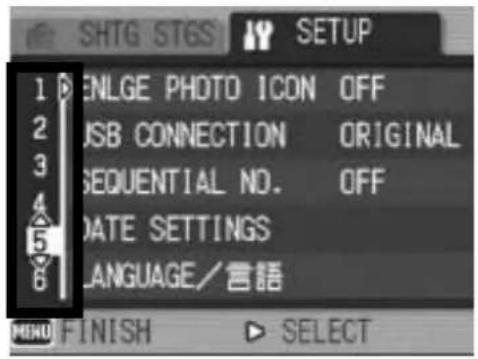 SHTG STGS SETUP 1 ENLGE PHOTO ICON OFF 2 USB CONNECTION ORIGINAL 3 SEQUENTIAL NO. OFF 4 DATE SETTINGS 5 LANGUAGE/言语 MIND FINISH SELECT