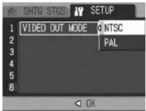 SHTG STGS SETUP 1 VIDEO OUT MODE NTSC 2 PAL 3 4 5 6 OK