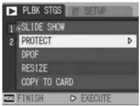 PLBK STGS 1 SLIDE SHOW 2 PROTECT DPOF RESIZE COPY TO CARD MENU FINISH EXECUTE