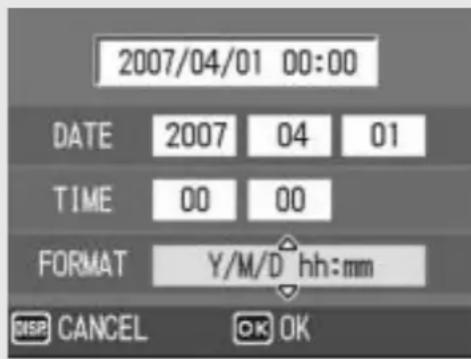 2007/04/01 00:00 DATE 2007 04 01 TIME 00 00 FORMAT Y/M/D hh:mm DISP CANCEL OK OK