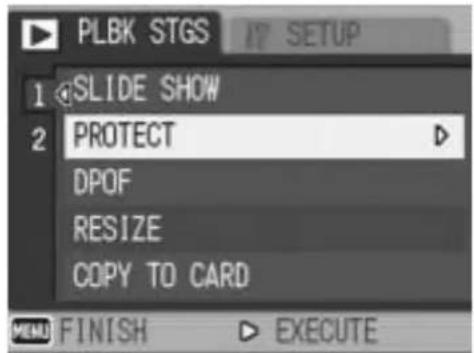 PLBK STGS 1 SLIDE SHOW 2 PROTECT DPOF RESIZE COPY TO CARD MENU FINISH ▶ EXECUTE